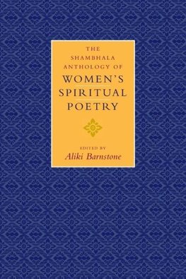 The Shambhala Anthology of Women's Spiritual Poetry