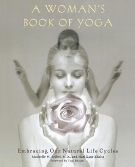 A Woman's Book of Yoga: Embracing Our Natural Life Cycles