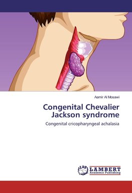 Congenital Chevalier Jackson syndrome