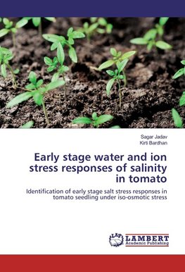 Early stage water and ion stress responses of salinity in tomato