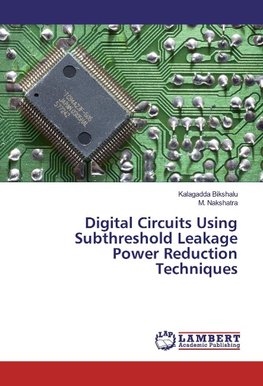 Digital Circuits Using Subthreshold Leakage Power Reduction Techniques