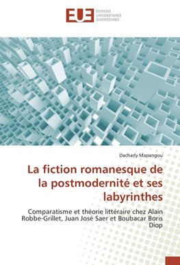 La fiction romanesque de la postmodernité et ses labyrinthes