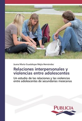 Relaciones interpersonales y violencias entre adolescentes