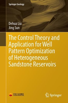 The Control Theory and Application for Well Pattern Optimization of Heterogeneous Sandstone Reservoirs