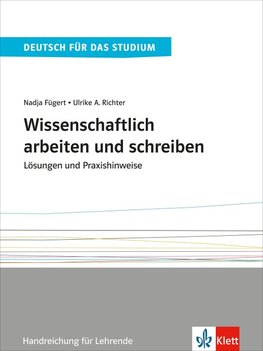 Wissenschaftlich arbeiten und schreiben. Lösungen und Praxishinweise