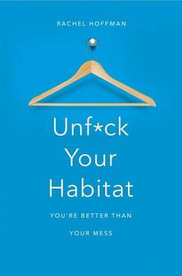 Unf*ck Your Habitat