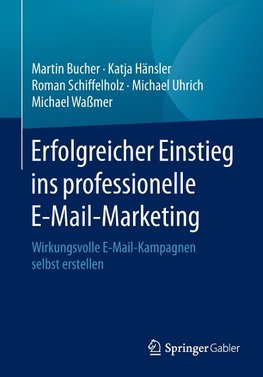 Erfolgreicher Einstieg ins professionelle E-Mail-Marketing