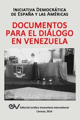 DOCUMENTOS PARA EL DIÁLOGO EN VENEZUELA