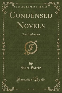 Harte, B: Condensed Novels