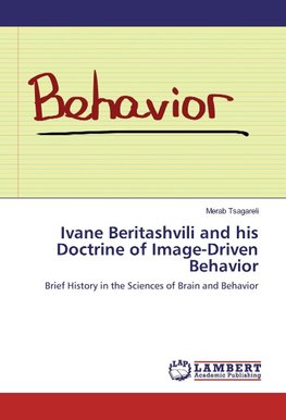 Ivane Beritashvili and his Doctrine of Image-Driven Behavior