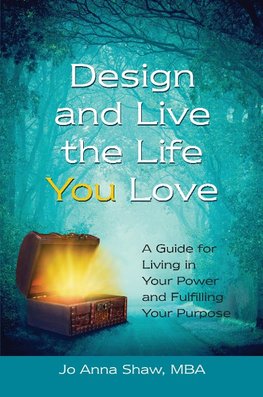 DESIGN & LIVE THE LIFE YOU LOV