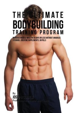 The Ultimate Bodybuilding Training Program