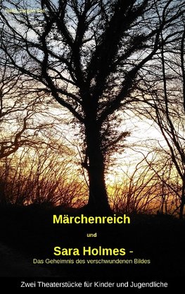 "Märchenreich" und "Sara Holmes - Das Geheimnis des verschwundenen Bildes"