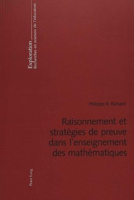 Raisonnement et stratégies de preuve dans l'enseignement des mathématiques