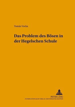 Das Problem des Bösen in der Hegelschen Schule