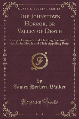 Walker, J: Johnstown Horror, or Valley of Death