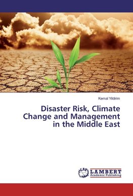 Disaster Risk, Climate Change and Management in the Middle East