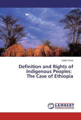 Definition and Rights of Indigenous Peoples: The Case of Ethiopia