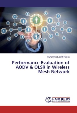 Performance Evaluation of AODV & OLSR in Wireless Mesh Network