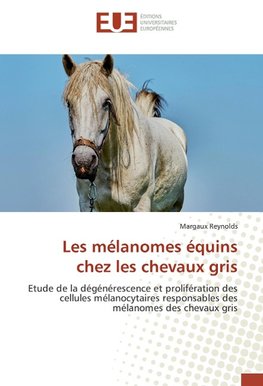 Les mélanomes équins chez les chevaux gris