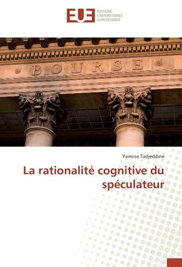 La rationalité cognitive du spéculateur