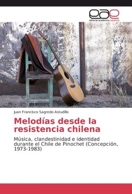 Melodías desde la resistencia chilena