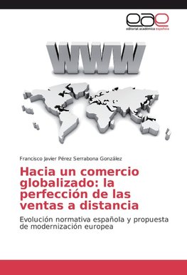 Hacia un comercio globalizado: la perfección de las ventas a distancia