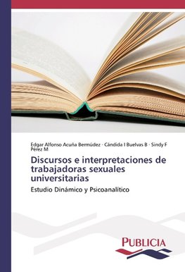 Discursos e interpretaciones de trabajadoras sexuales universitarias