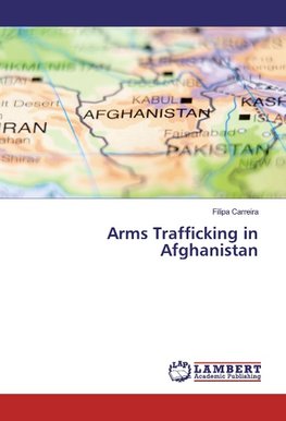 Arms Trafficking in Afghanistan