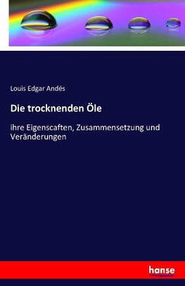 Die trocknenden Öle