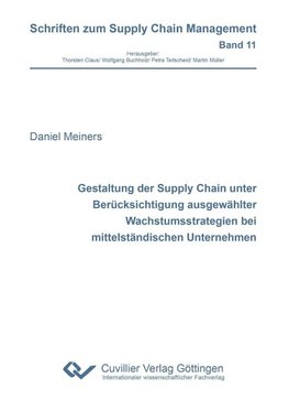 Gestaltung der Supply Chain unter Berücksichtigung ausgewählter Wachstumsstrategien bei mittelständischen Unternehmen