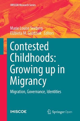 Contested Childhoods: Growing up in Migrancy