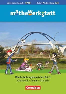 mathewerkstatt 9. Schuljahr - Mittlerer Schulabschluss - Allgemeine Ausgabe - Wiederholungsbausteine