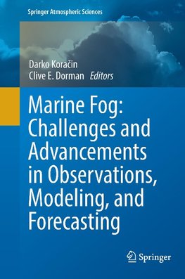 Marine Fog: Challenges and Advancements in Observations, Modeling, and Forecasting