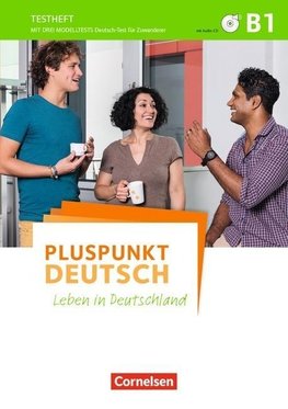 Pluspunkt Deutsch - Allgemeine Ausgabe B1: Gesamtband - Testheft mit Audio-CD