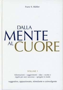 Dalla mente al cuore. Volume 1