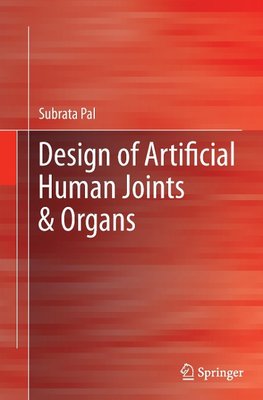 Design of Artificial Human Joints & Organs