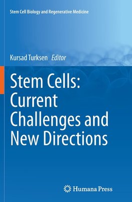 Stem Cells: Current Challenges and New Directions