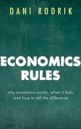 Rodrik, D: Economics Rules