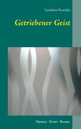 Getriebener Geist