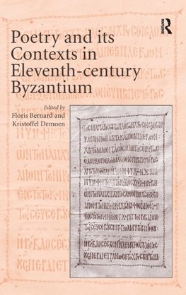 Poetry and its Contexts in Eleventh-century Byzantium