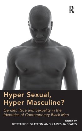 Hyper Sexual, Hyper Masculine?