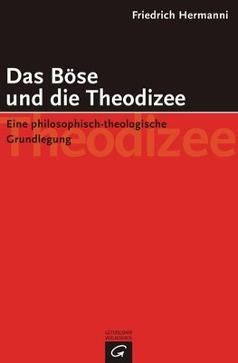 Das Böse und die Theodizee