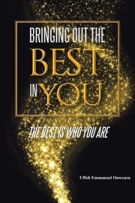 Bringing Out the Best in You