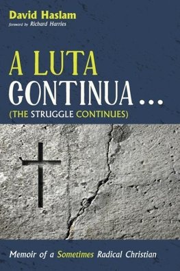 A Luta Continua . . . (The Struggle Continues)