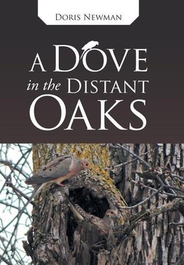 A Dove in the Distant Oaks