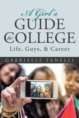 A Girl's Guide to College