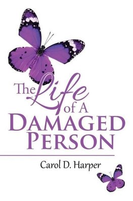 The Life of A Damaged Person