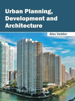 Urban Planning, Development and Architecture