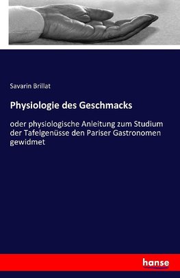 Physiologie des Geschmacks